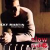 Ricky Martin - She's all I ever had